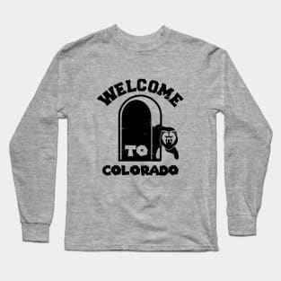 Welcome to Colorado bear Long Sleeve T-Shirt